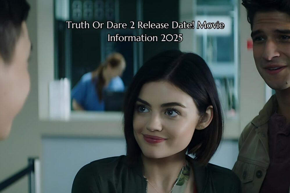 Truth Or Dare 2 Release Date! Movie Information 2025