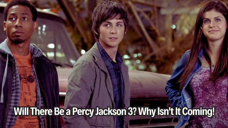 Will There Be a Percy Jackson 3? Why Isn't It Coming!