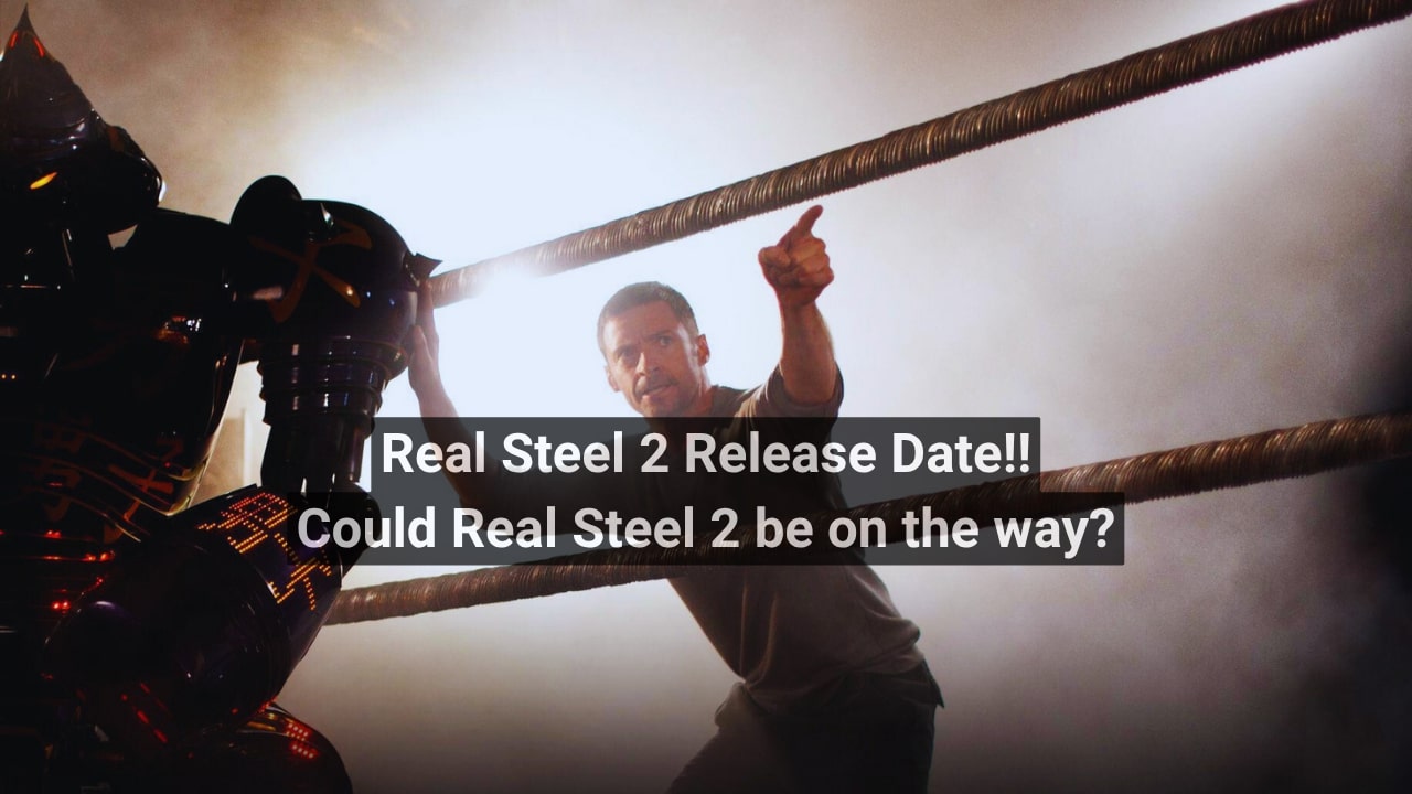 Real Steel 2 Release Date 2025! When Is It Coming